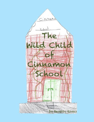 The Wild Child Of Cinnamon School