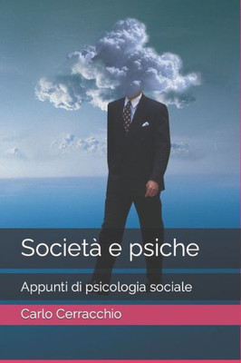 Società E Psiche : Appunti Di Psicologia Sociale
