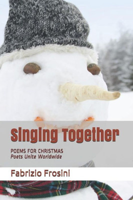 Singing Together : Poems For Christmas - Poets Unite Worldwide