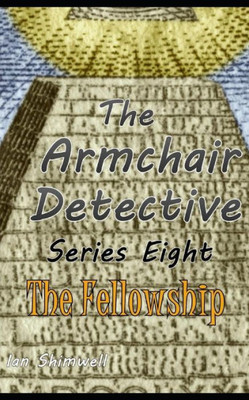 The Armchair Detective Series Eight: The Fellowship