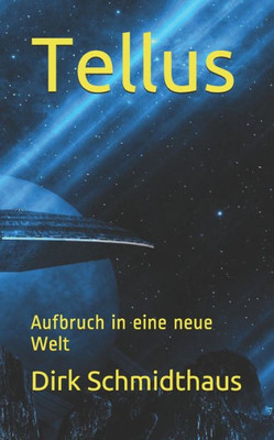 Tellus : Aufbruch In Eine Neue Welt