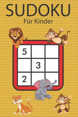 Sudoku Für Kinder : 200 Einfache Zahlenrätsel Für Beginner - Großdruck Speziell Für Kinder - Rechenrätsel Für Anfänger