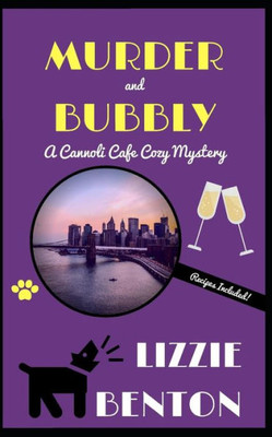 Murder And Bubbly: A Cannoli Cafe Cozy Mystery