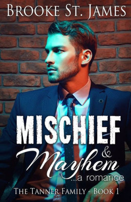 Mischief & Mayhem : A Romance