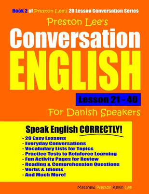 Preston Lee'S Conversation English For Danish Speakers Lesson 21 - 40