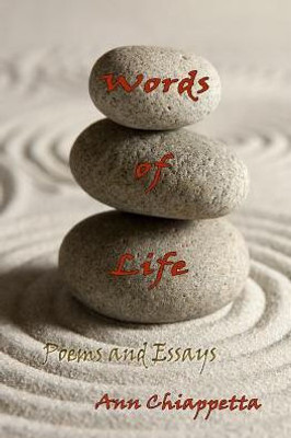 Words Of Life: Poems And Essays