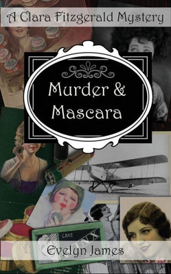 Murder And Mascara : A Clara Fitzgerald Mystery