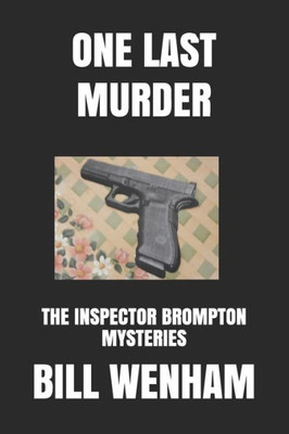 One Last Murder : The Inspector Brompton Mysteries