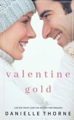 Valentine Gold : Sweet Romance