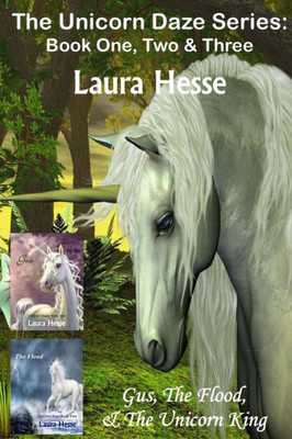 The Unicorn Daze Series: Book One, Two & Three