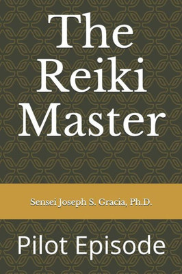 The Reiki Master: Pilot Episode