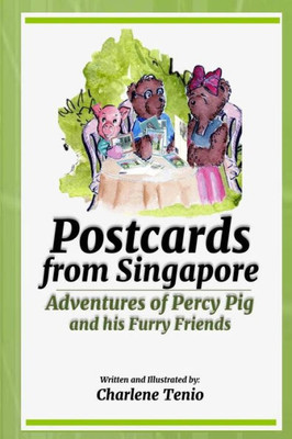 Postcards From Singapore : Adventures Of Percy Pig And His Furry Friends