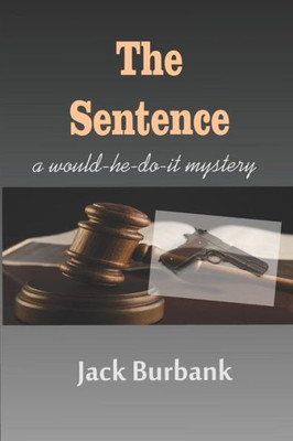 The Sentence : A Murderer, Lawyer, Judge Conundrum