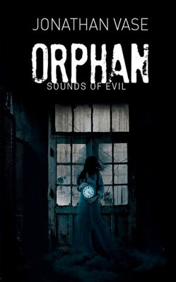 Orphan : Sounds Of Evil