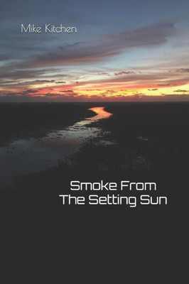 Smoke From The Setting Sun