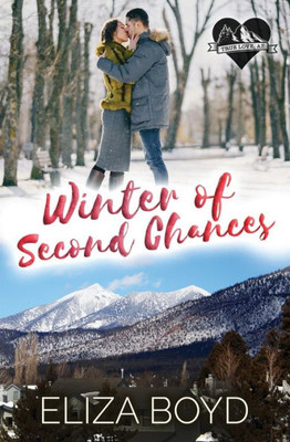 Winter Of Second Chances : A Clean Small Town Romance