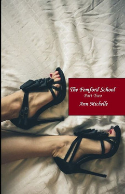 The Femford School (Part Two)