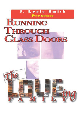 Running Through Glass Doors : The Loving Family