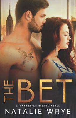 The Bet : A Manhattan Nights Novel