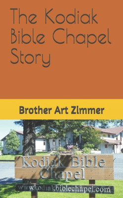 The Kodiak Bible Chapel Story