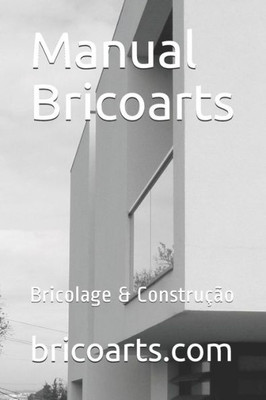 Manual Bricoarts: Bricolage & Constru