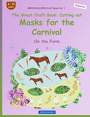 BROCKHAUSEN Craft Book Vol. 1 - The Great Craft Book - Cutting out Masks for the Carnival: On the Farm (Carnival masks)