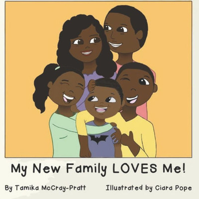 My New Family Loves Me!: Making It Through An Adoption