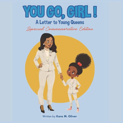 You Go, Girl! : A Letter To Young Queens