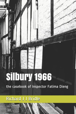 Silbury 1966 : The Casebook Of Inspector Fatima Dieng