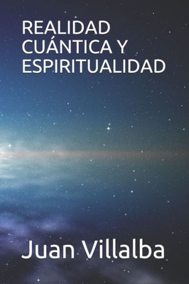 Realidad Cuántica Y Espiritualidad
