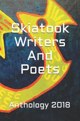 Skiatook Writers And Poets Anthology 2018