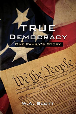 True Democracy: One Family's Story