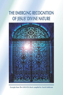 The Emerging Recognition Of Jesus' Divine Nature