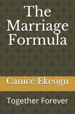 The Marriage Formula : Together Forever