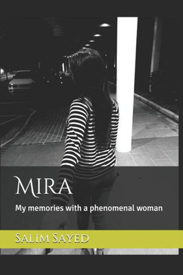 Mira : My Memories With A Phenomenal Woman