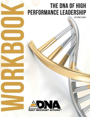 The Dna Of High-Performance Leadership Workbook