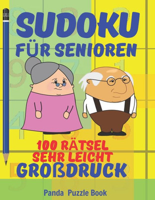 Sudoku Für Senioren - 100 Rätsel Sehr Leicht Großdruck : Rätselbuch Rentner - Rätselbuch Große Schrift Senioren