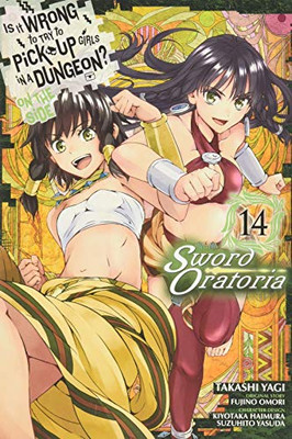 Is It Wrong to Try to Pick Up Girls in a Dungeon? On the Side: Sword Oratoria, Vol. 14 (manga) (Is It Wrong to Try to Pick Up Girls in a Dungeon? On the Side: Sword Oratoria (manga), 14)