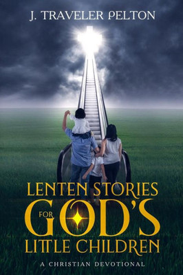 Lenten Stories For God'S Little Children