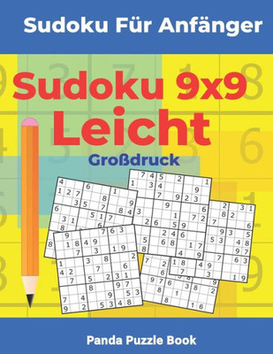 Sudoku Für Anfänger - Sudoku 9X9 Leicht Großdruck : Logikrätsel Für Erwachsene Und Kinder - Rätselbuch Großdruck