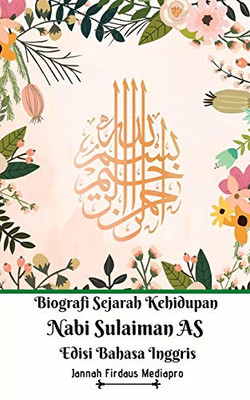 Biografi Sejarah Kehidupan Nabi Sulaiman AS Edisi Bahasa Inggris