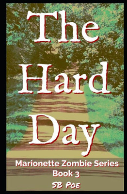 The Hard Day: Marionette Zombie Series