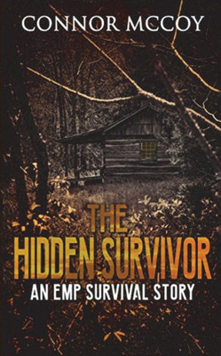 The Hidden Survivor : An Emp Survival Story