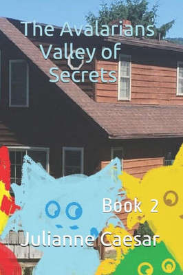 The Avalarians Valley Of Secrets : Book 2