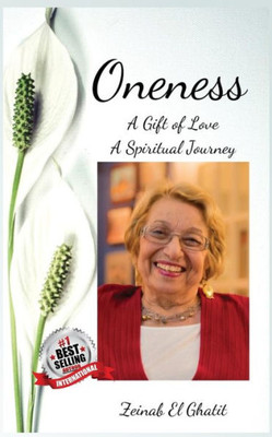 Oneness : A Gift Of Love, A Spiritual Journey