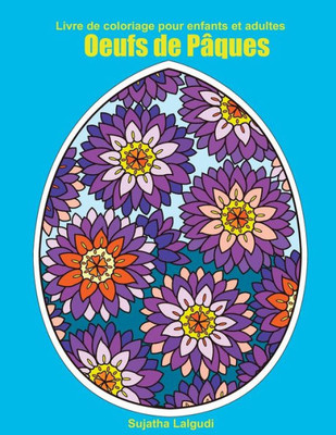 Livre De Coloriage Pour Enfants Et Adultes: Oeufs De Pâques