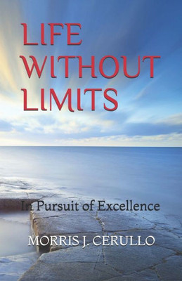 Life Without Limits : In Pursuit Of Excellence