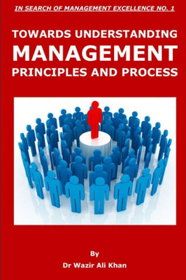 Towards Understanding Management Principles And Process