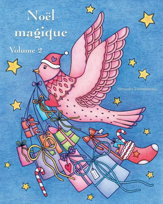 Noël Magique - Volume 2 : Un Livre De Coloriage De Noël Pour La Détente Et La Méditation