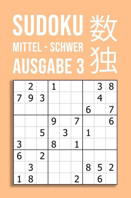 Sudoku Mittel - Schwer - Ausgabe 3 : 220 Rätsel Auf 110 Seiten In Reisegröße Ca. Din A5 - Für Kenner Und Könner